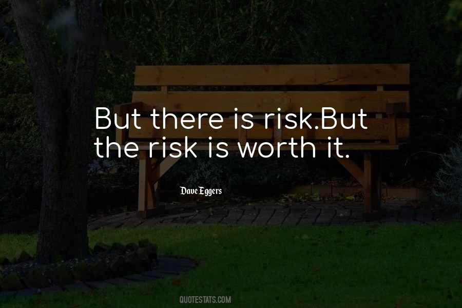 Risk Is Worth It Quotes #954093