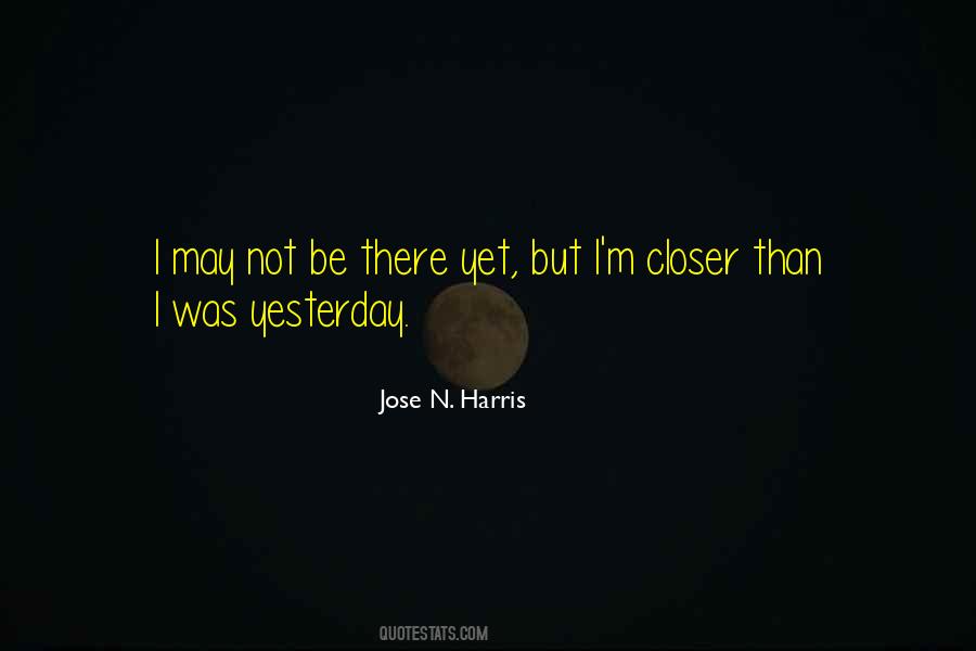 I May Not Be There Quotes #1367529