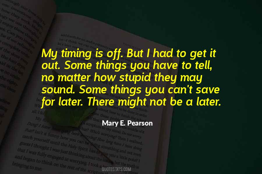 I May Not Be There Quotes #1741739
