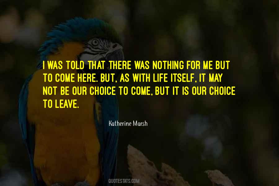 I May Not Be There Quotes #688213