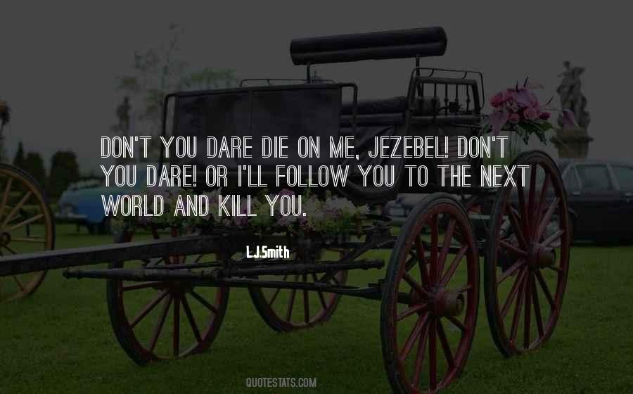 Follow You Quotes #1029457