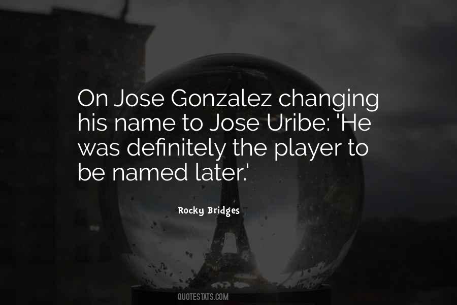Quotes About Gonzalez #1276310