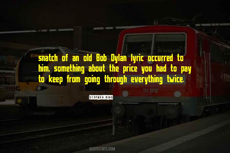 Bob Dylan Lyric Quotes #1299489