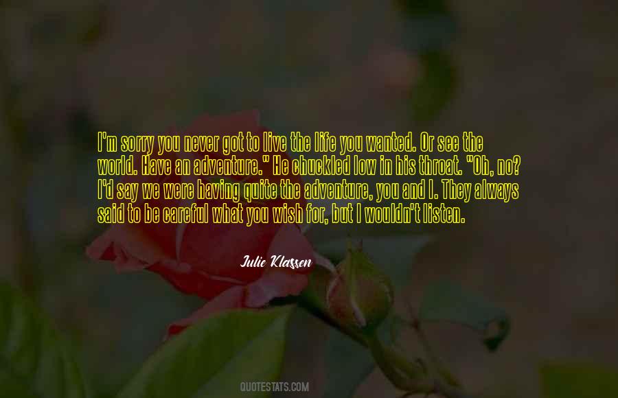 Be Careful For What You Wish For Quotes #1312303