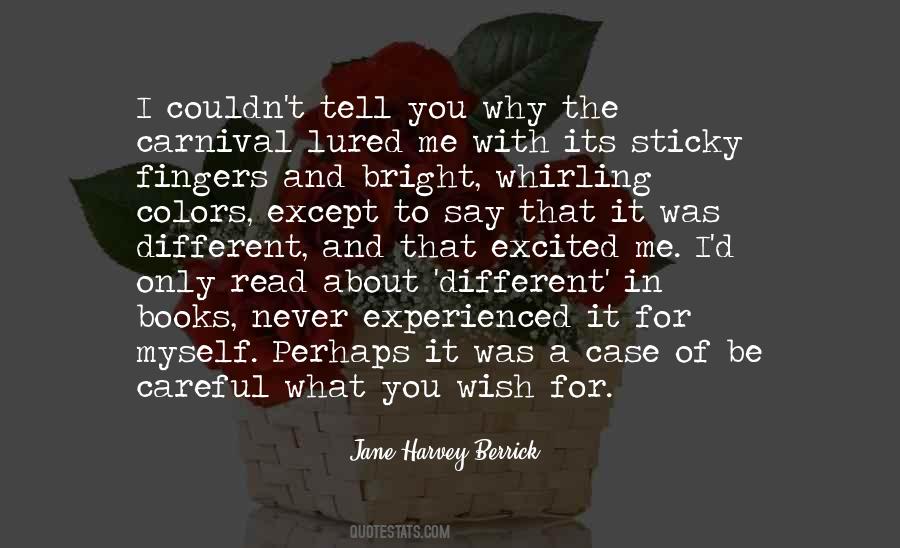 Be Careful For What You Wish For Quotes #1658764
