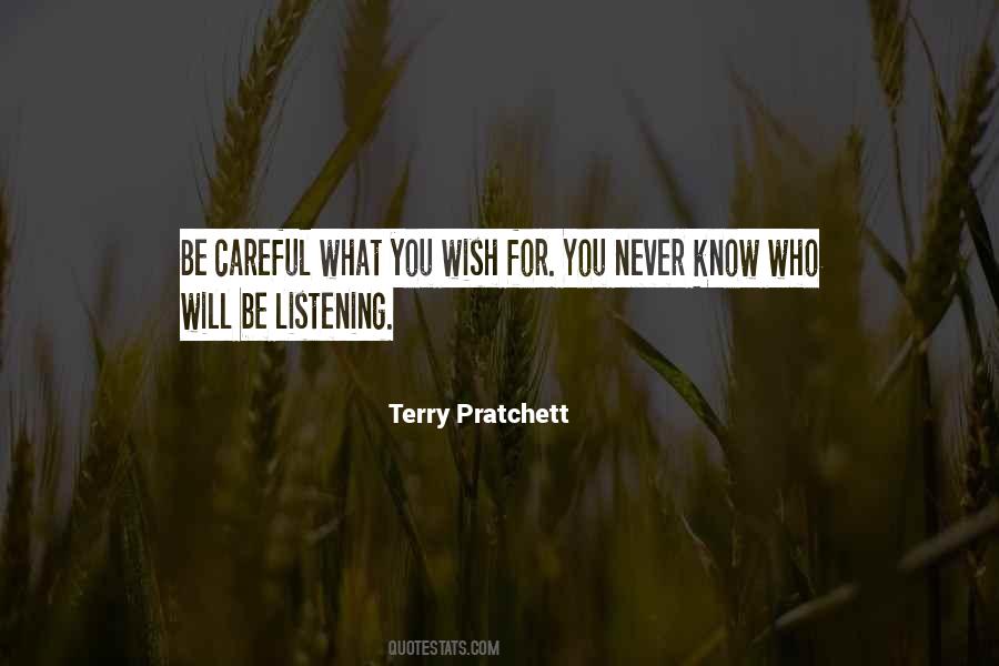 Be Careful For What You Wish For Quotes #795068