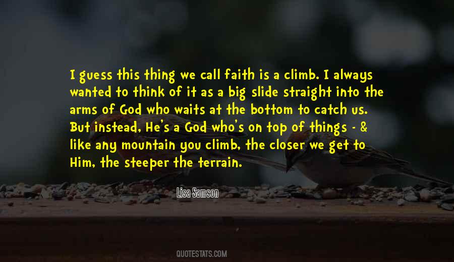 On The Top Of The Mountain Quotes #1833973