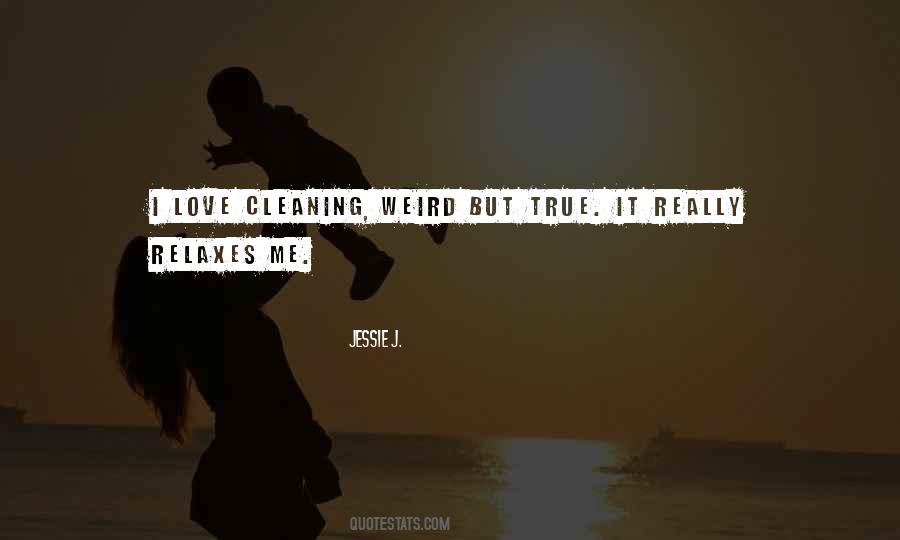 Love Cleaning Quotes #723074