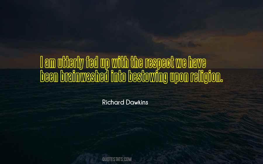 I Am Fed Up Quotes #846772