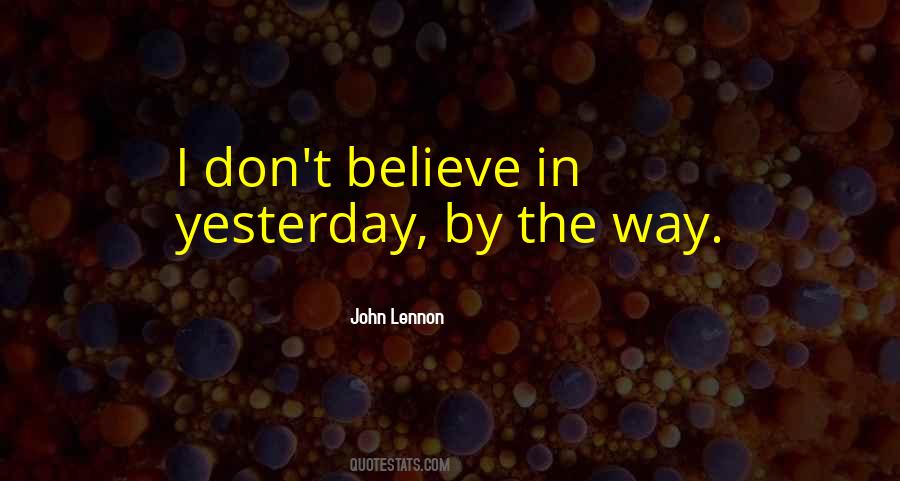 Yesterday Happiness Quotes #1554438