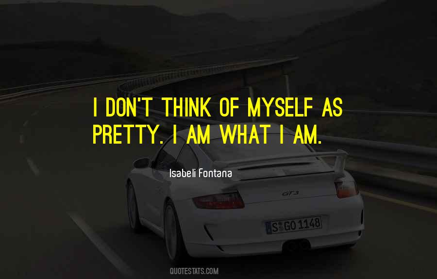 Am What I Am Quotes #1382909