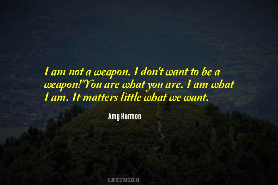 Am What I Am Quotes #1399535