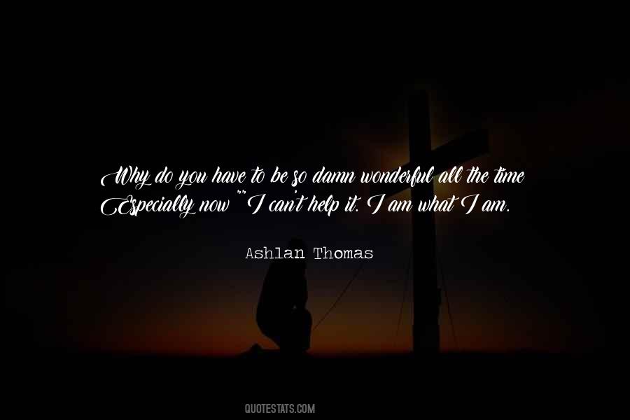 Am What I Am Quotes #850852