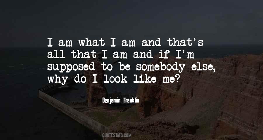 Am What I Am Quotes #859862