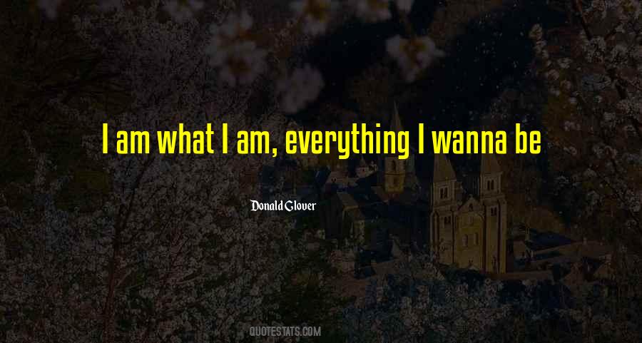 Am What I Am Quotes #995111