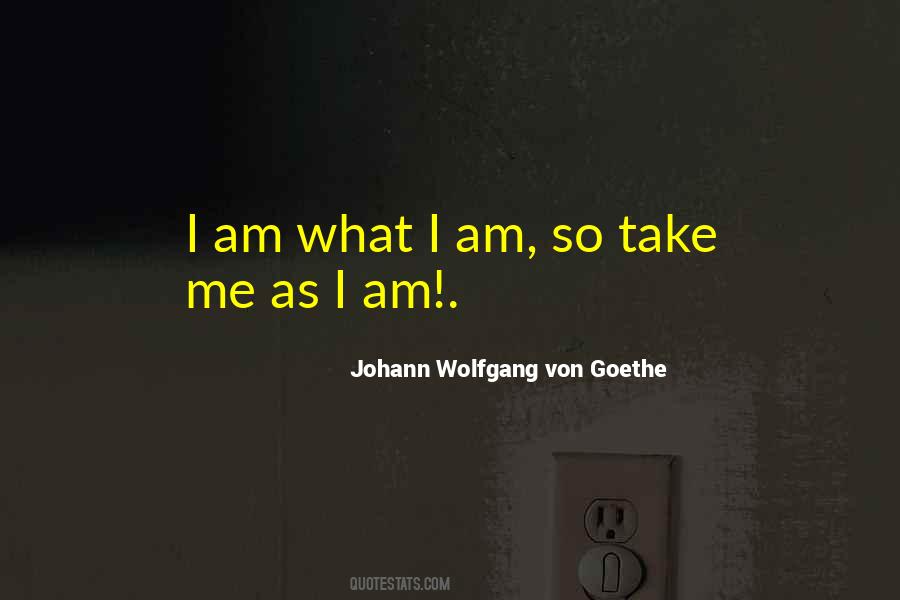 Am What I Am Quotes #995901