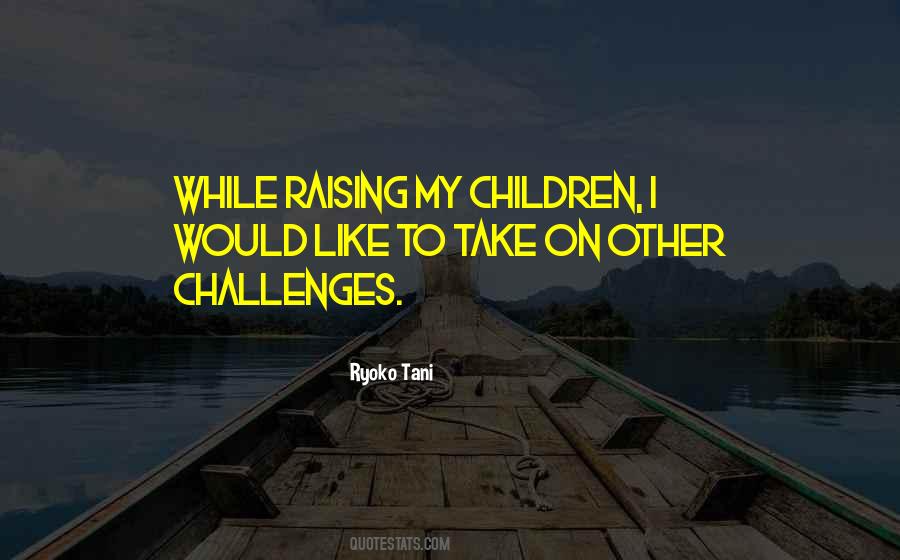 Take On Challenges Quotes #1194056