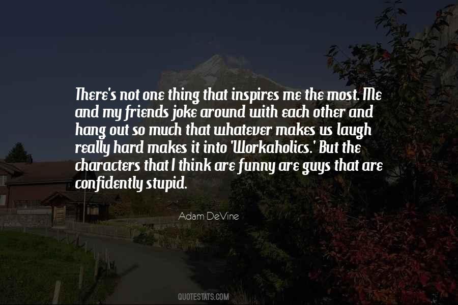 Quotes About Not Hang Out #1150992