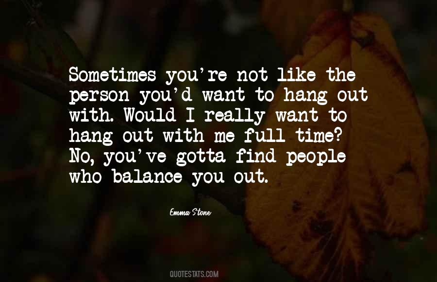 Quotes About Not Hang Out #1327122
