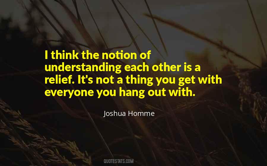 Quotes About Not Hang Out #1664405