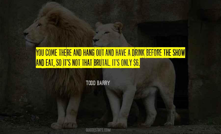 Quotes About Not Hang Out #1692441