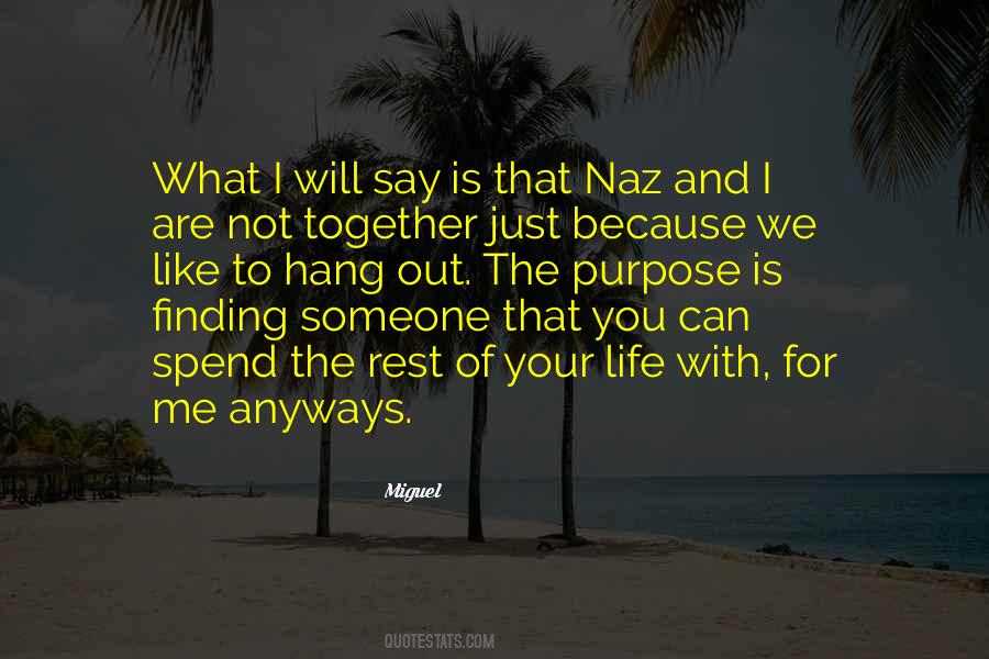 Quotes About Not Hang Out #1781355