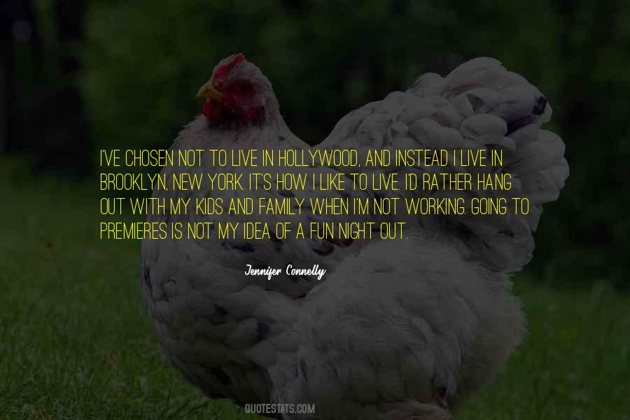 Quotes About Not Hang Out #181863