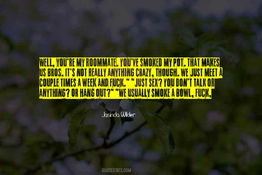 Quotes About Not Hang Out #244087