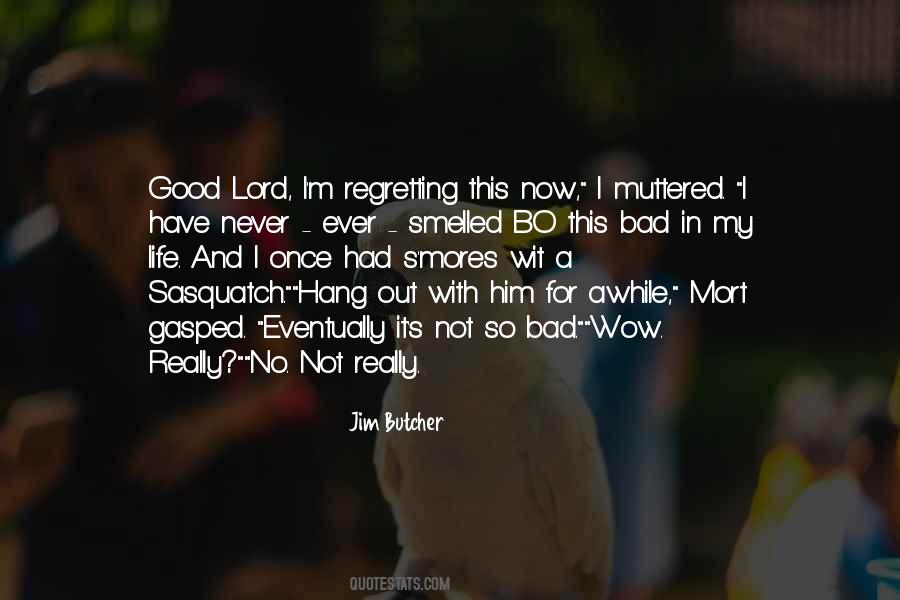 Quotes About Not Hang Out #288604