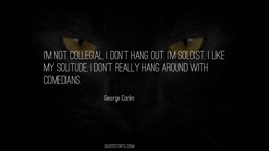 Quotes About Not Hang Out #98534