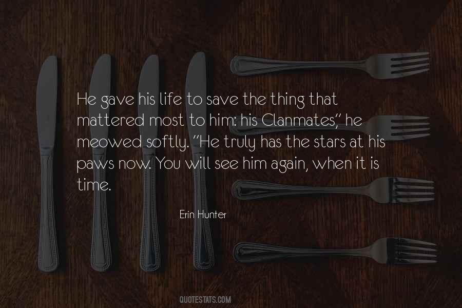 He Gave His Life Quotes #1394506