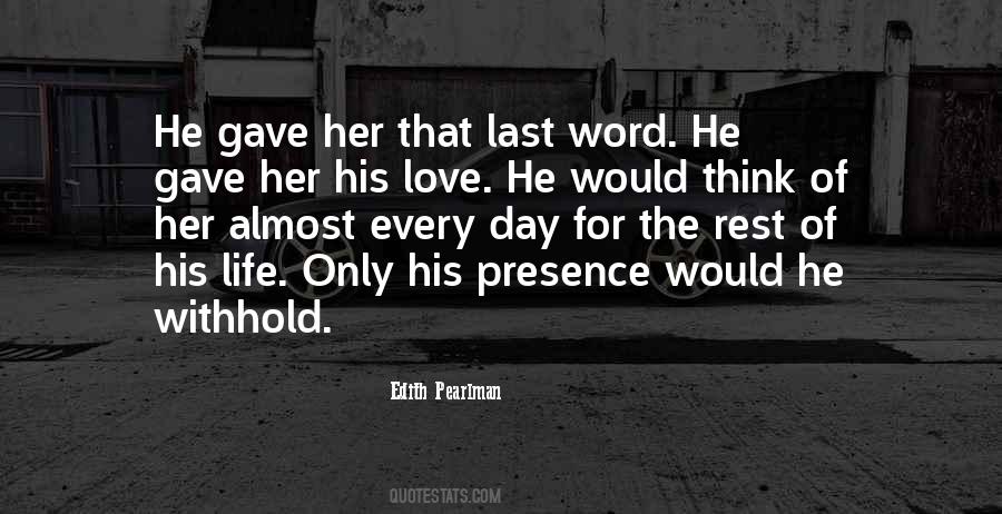 He Gave His Life Quotes #904048