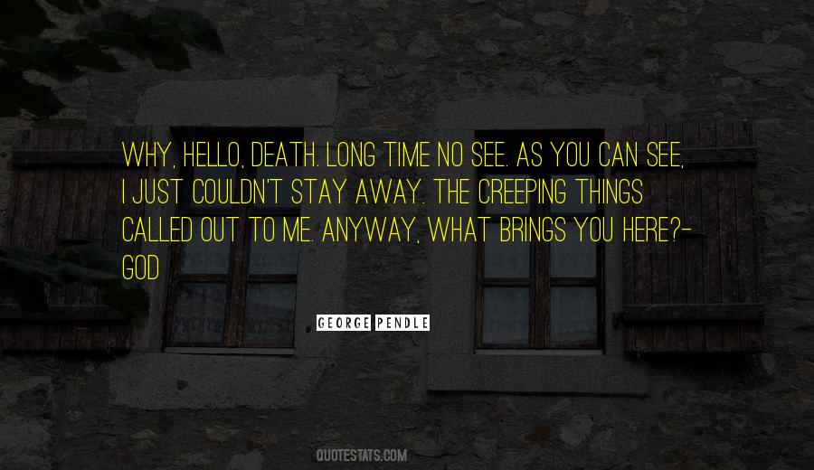 Just Out Here Quotes #225515
