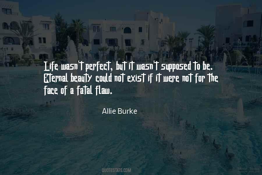 Not A Perfect Life Quotes #1309814