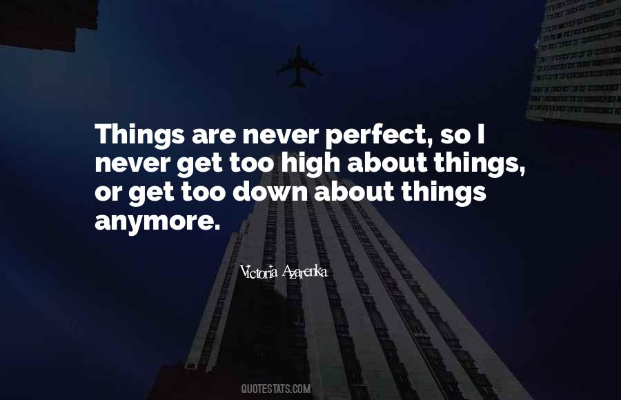 Never Perfect Quotes #1059956