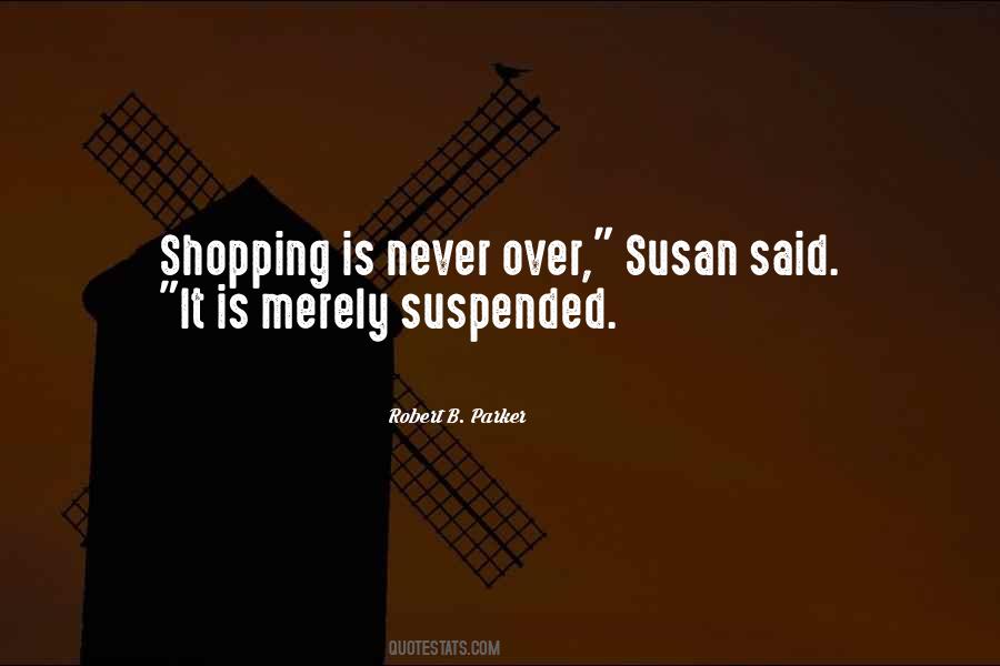 Susan B Quotes #152454