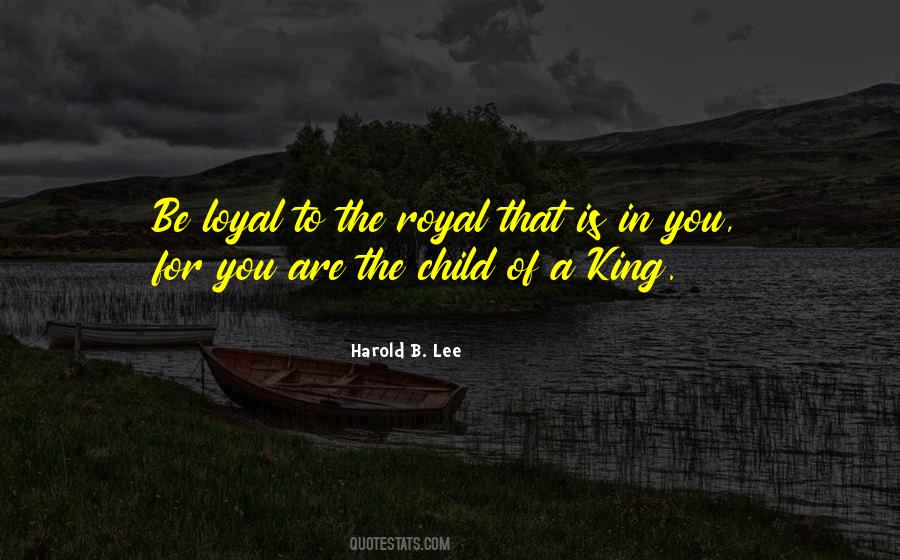 Child Of The King Quotes #512454