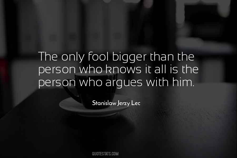 To Be The Bigger Person Quotes #1235198