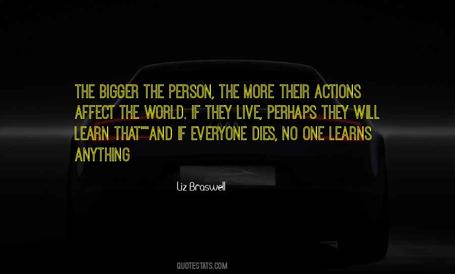 To Be The Bigger Person Quotes #188669