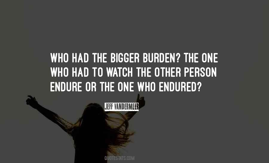 To Be The Bigger Person Quotes #549888