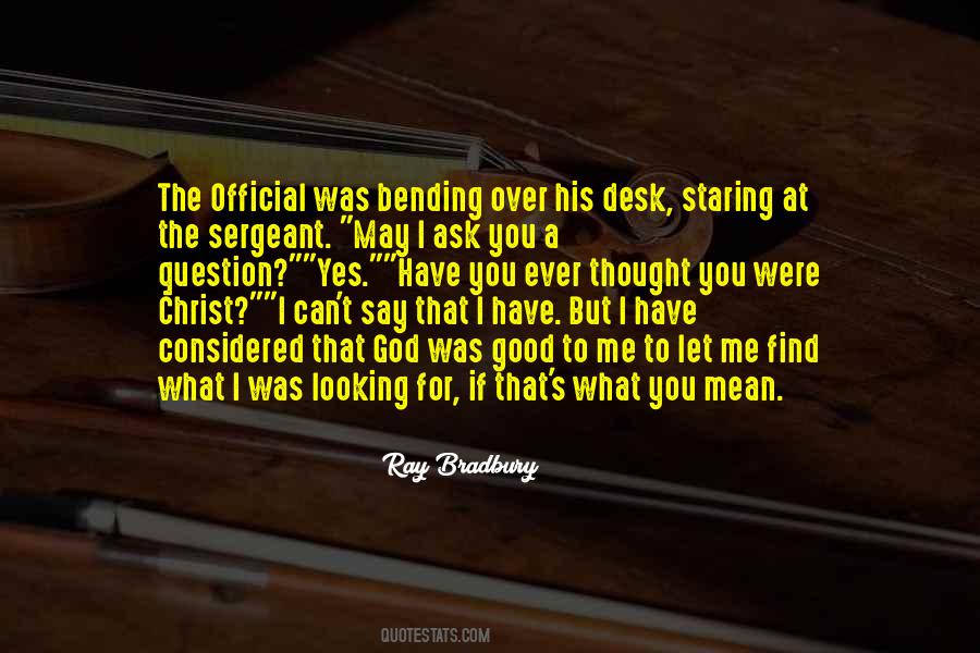 If I Were To Ask You Quotes #1859026