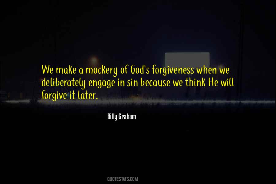 Forgiveness Later Quotes #1087859