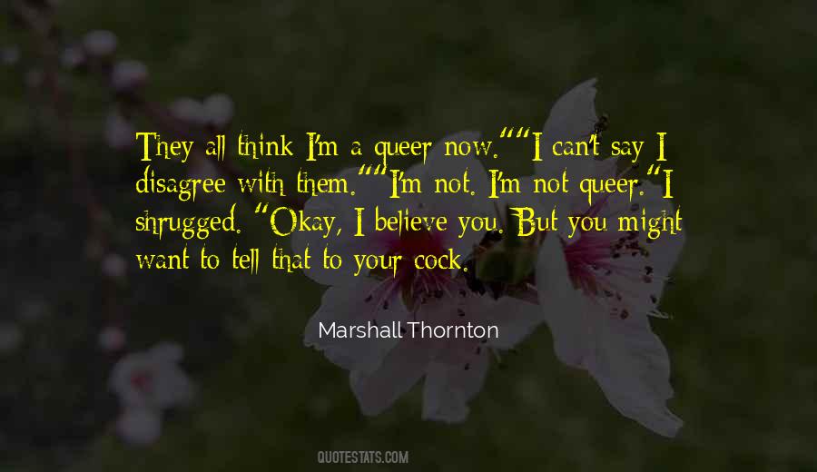 You May Disagree With Me Quotes #198920