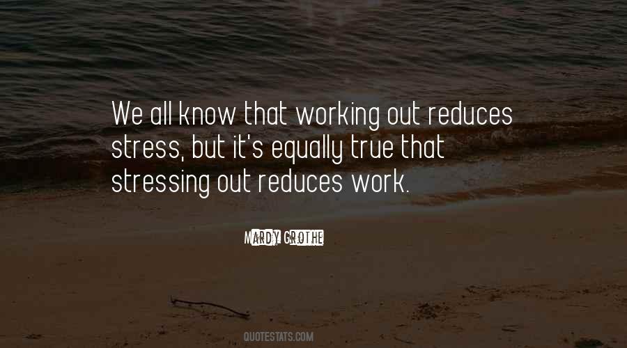 Quotes About Stress Work #1194345