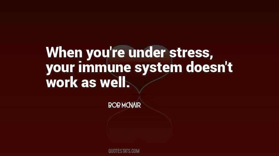 Quotes About Stress Work #1490551