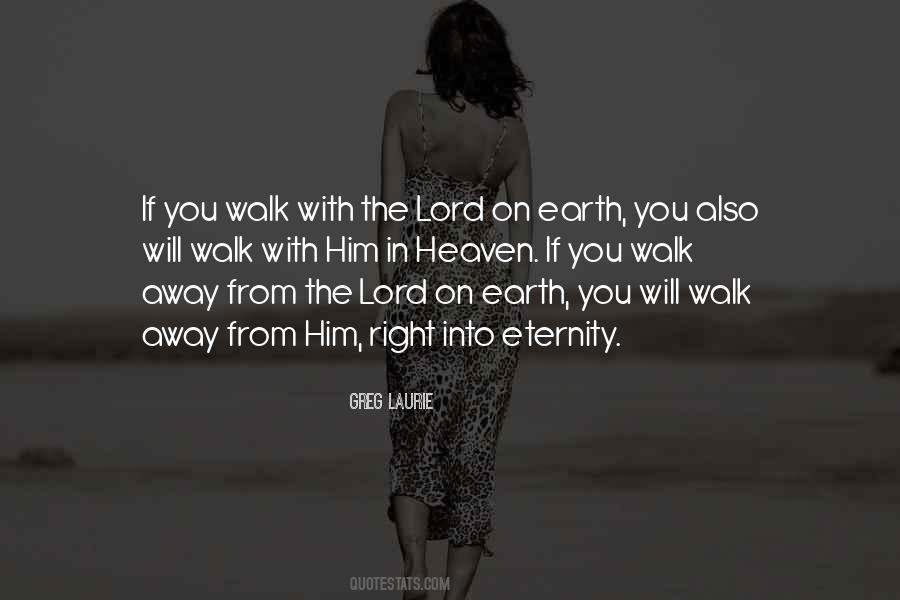 Walk On Earth Quotes #1678429