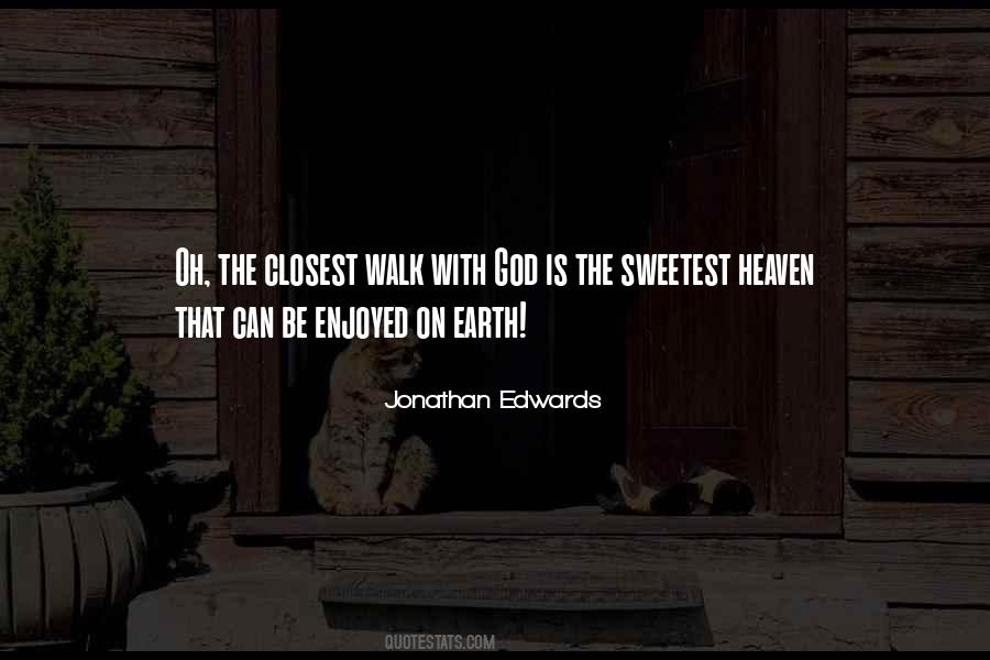Walk On Earth Quotes #359015