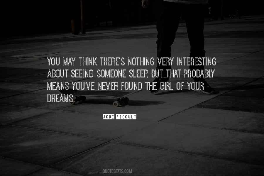 Seeing Your Dreams Quotes #1502119
