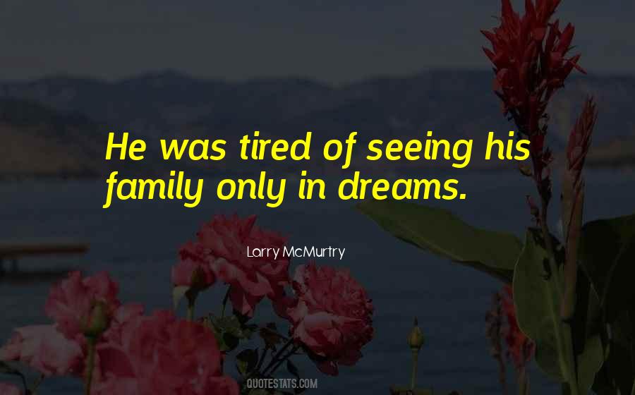 Seeing Your Dreams Quotes #1812398