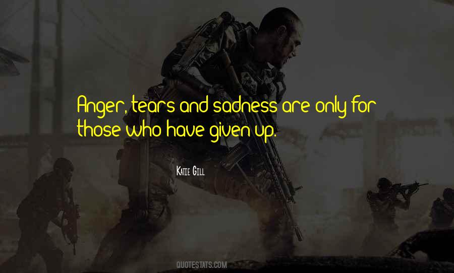 Anger Sadness Quotes #1521561